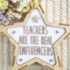 Teachers are the real influencers